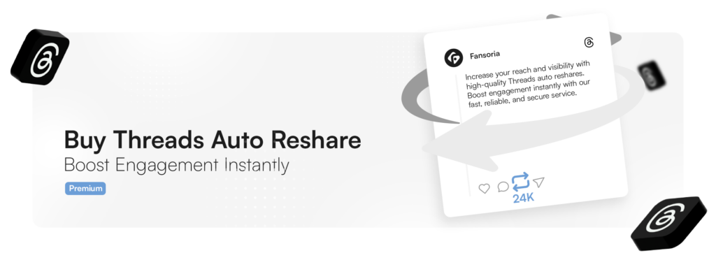 Buy Threads Auto Reshares