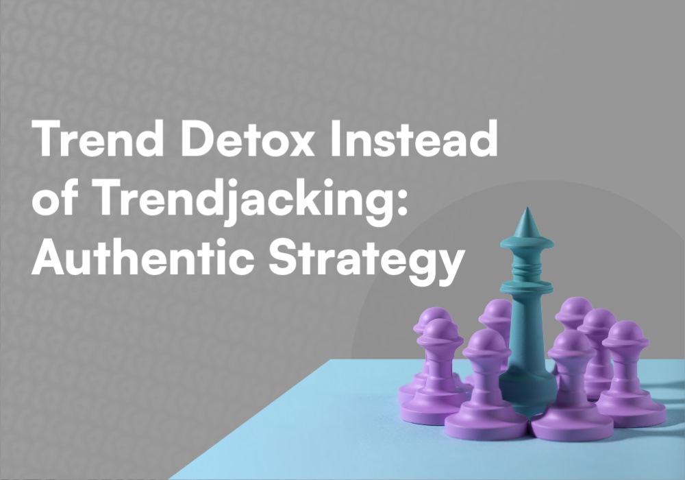 Trend Detox istället för Trendjacking