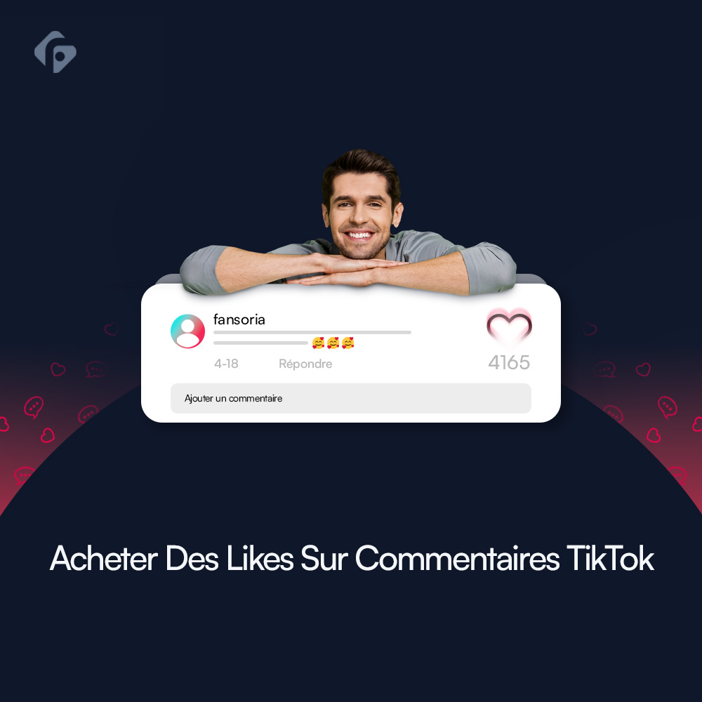 Acheter des Likes de Commentaires TikTok