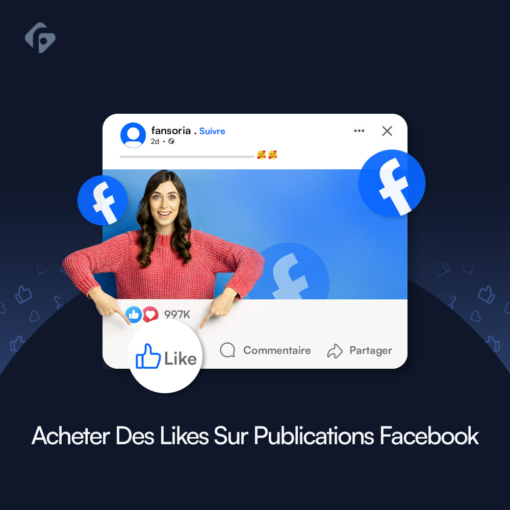 Acheter des Likes pour des Posts Facebook