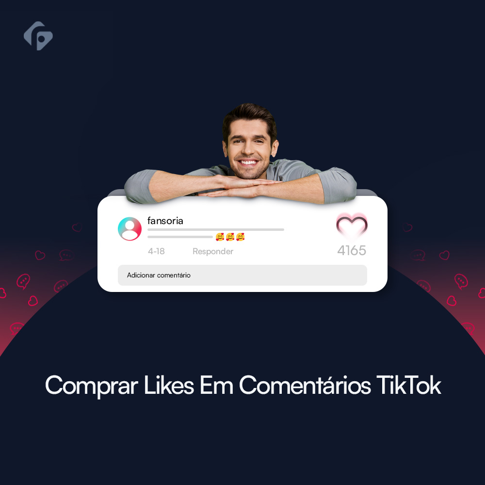 Comprar Curtidas de Comentários no TikTok